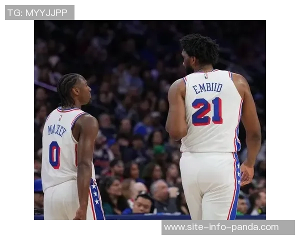 恩比德出战影响显著76人战绩对比揭示球队依赖性