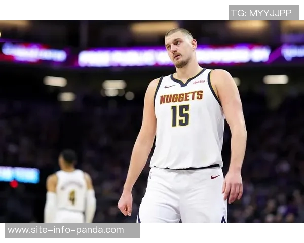 张佳玮分析约基奇缺阵对掘金影响揭示球队真实实力的机会